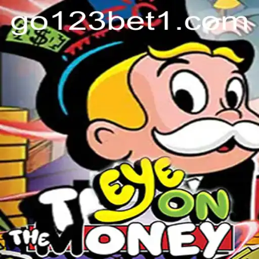 Discover EyeOnTheMoney: The Innovative Gaming Experience with go123bet